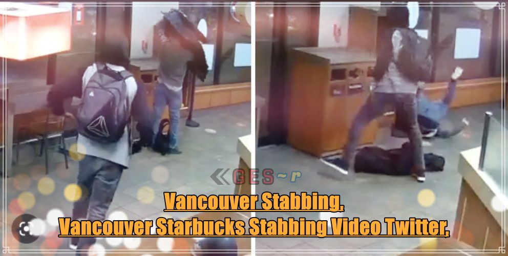 Racheelvids On Twitter Video Posted & Vancouver Starbucks Stabbing Video Twitter