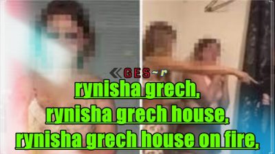 Rynisha Grech House On Fire || Rynisha Grech Footage