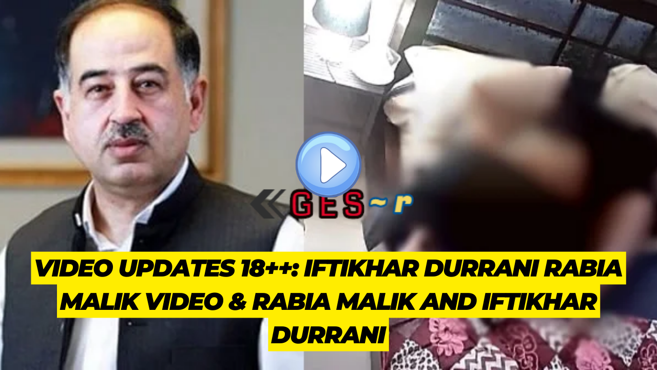 Iftikhar Durrani Rabia Malik Video & Rabia Malik and Iftikhar Durrani