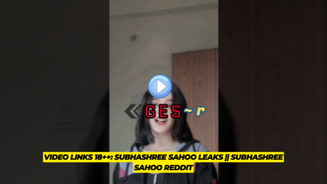 Video Links 18 Subhashree Sahoo Leaks Subhashree Sahoo Reddit Ges 