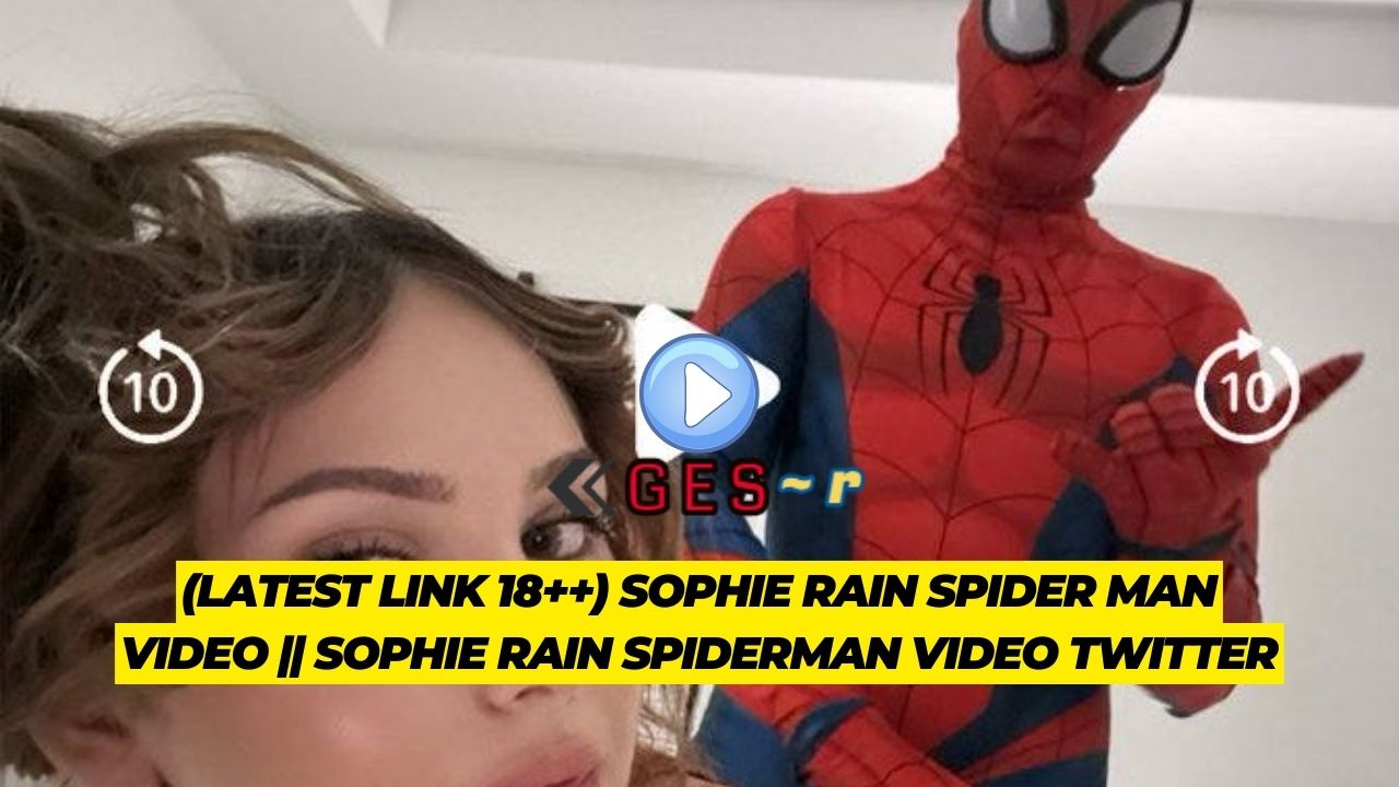 sophie rain spider man video || sophie rain spiderman video twitter