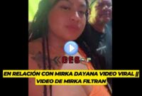 Video Viral De Mirka Dayana || Video De Mirka Y Jair